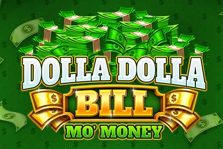 Dolla Dolla Bill Mo Money